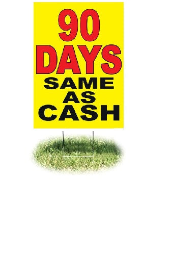90 Days Same as Cash Lawn Signs-18"W x 24"H