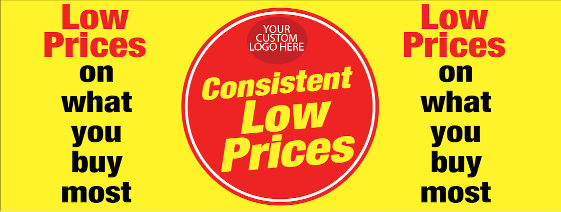 Consistent Low Price Banner-Semi Custom