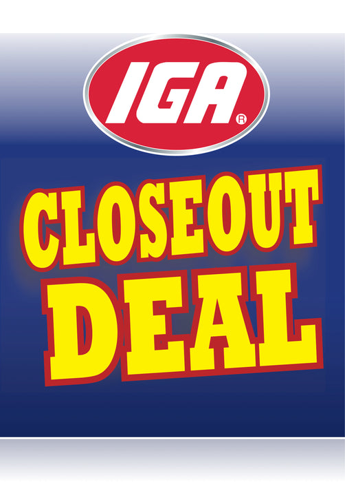 IGA Closeout Deal Window Signs -48" H x 36" W