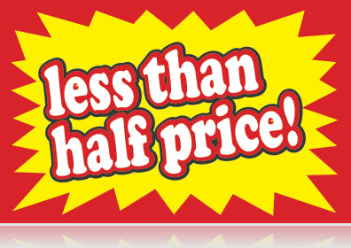 Less Than Half-Price Shelf-Signs-Price Cards-5.5 x 7- 100 signs