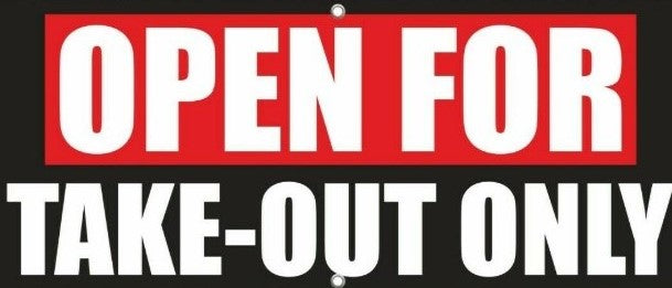Open For Take Out Only Banner