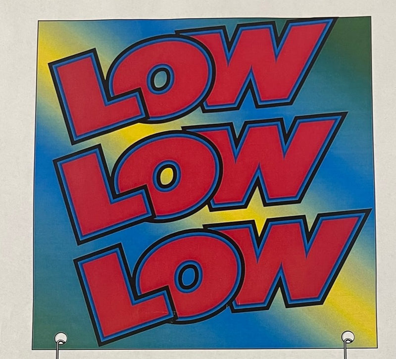 Low Low Low Gondola End Cap Hanging Sign Ceiling Dangler-24"x24"