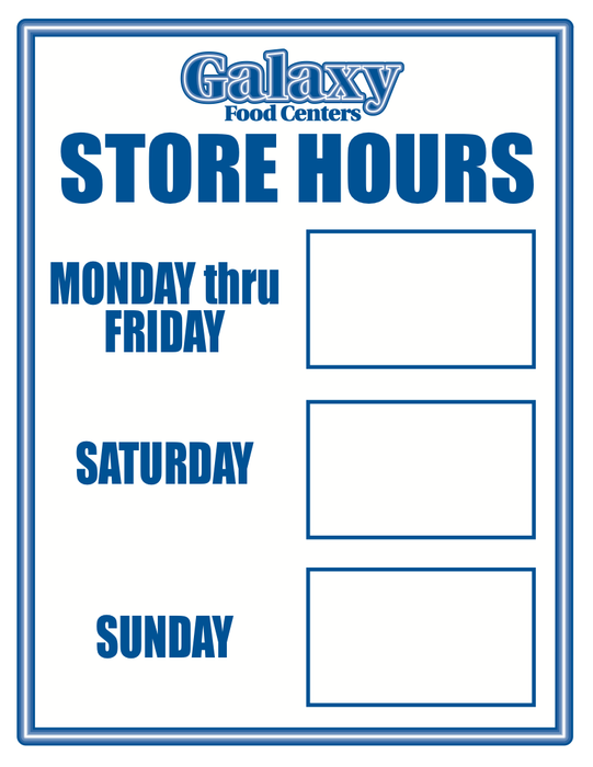 Galaxy Supermarket Store Hours Door Static Cling- 8.5"W x 11"H