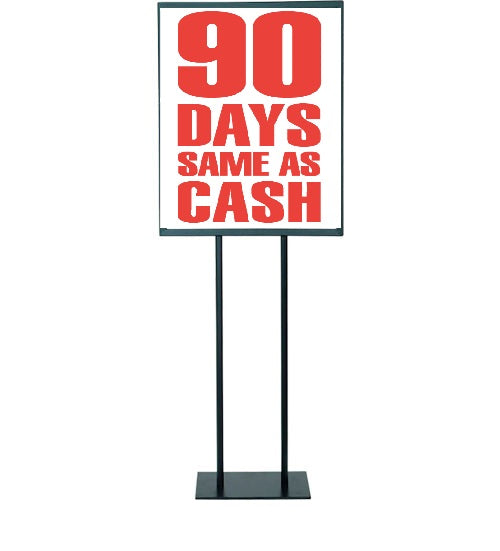 90 Days Same as Cash Standard Poster-Floor Stand Sale Event Signs-22 W x 28 H