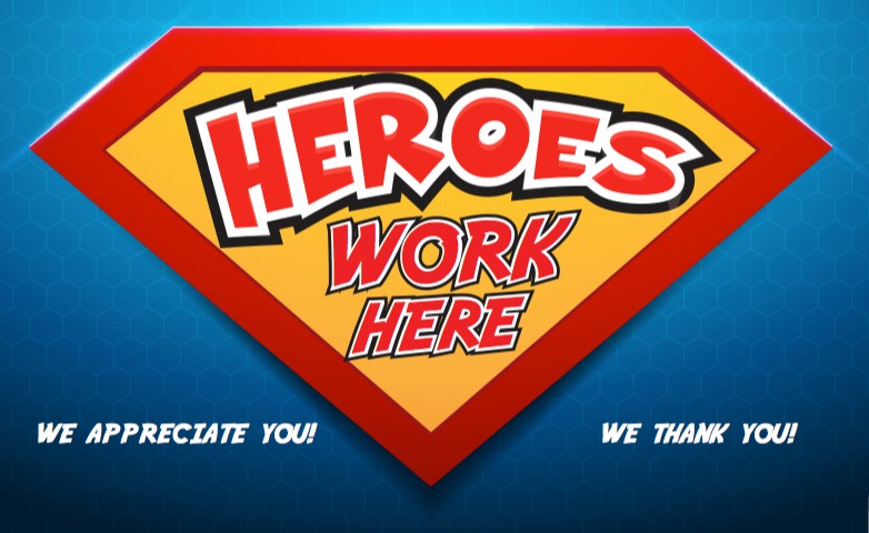 Heroes Work Here 17" x 11" Signs- 2 pieces