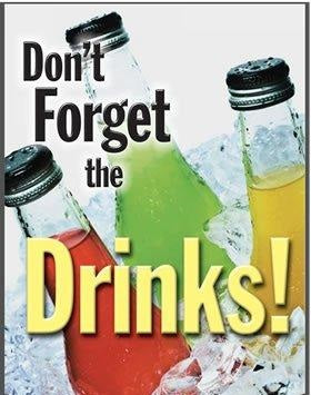 Don't Forget The Drinks Sign- 12"W x 18"H