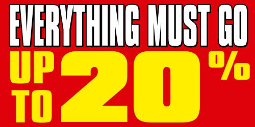 Everything Must Go Up to 20% Banner