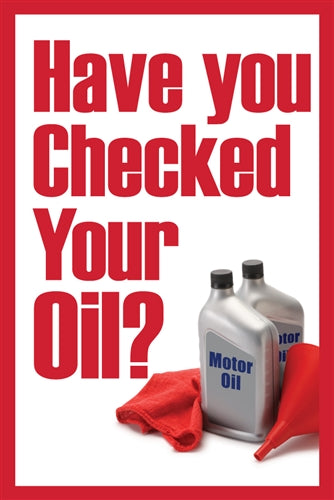 Have You Checked Your Oil Easel Sign