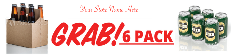 Grab a 6 Pack of Beer Hanging Signs -28" W x 22" L