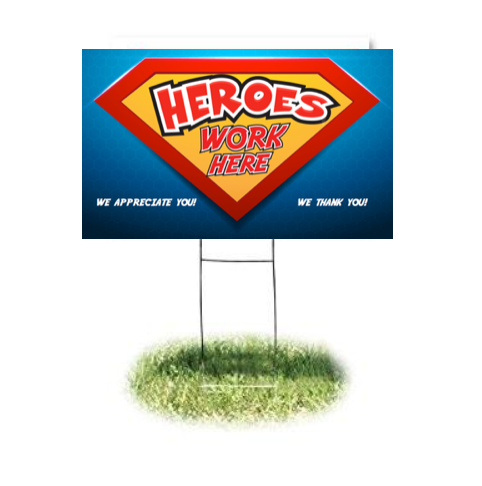 COVID-19 Heroes Work Here Lawn Yard Signs-24" x 18"