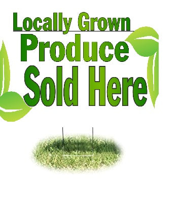 Lawn-Yard Signs-Locally Grown Produce- 24"W x 18"H