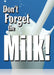 Dairy Don't Forget The Milk Floor Stand Stanchion Signs