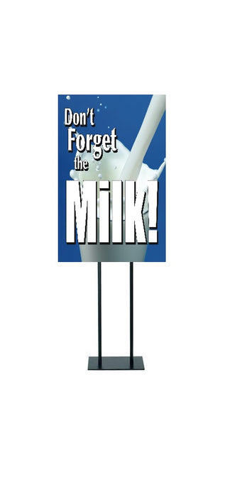 Don't Forget the Milk Floor Stand Stanchion Signs-22" W x 28" H