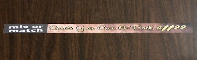 Mix or Match 6 pack Beer Price Channel Shelf Molding Strips- 10 pieces