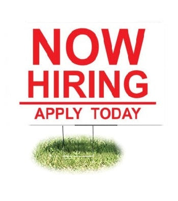 Lawn-Yard Signs Now Hiring Apply Today- 24 "x 18"