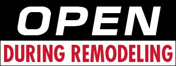 Black and red open during remodeling sign with white text