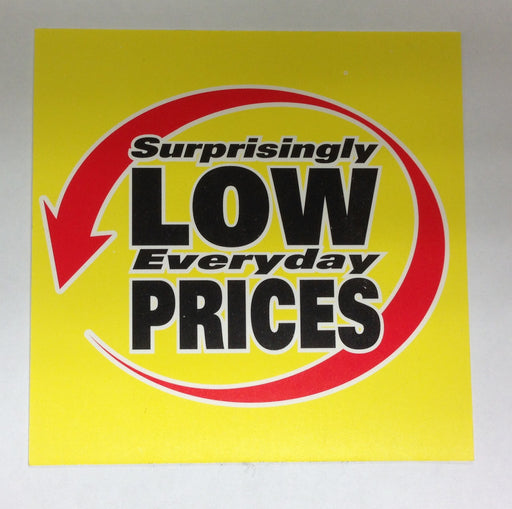 Surprisingly Low Prices Aisle Violators Shelf Signs