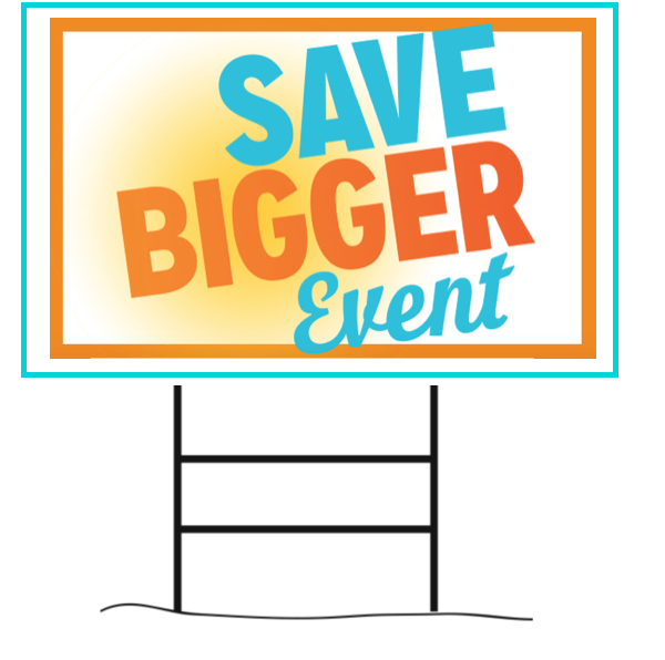 Save Bigger Sale Lawn Yard Signs 24" W x 18"H