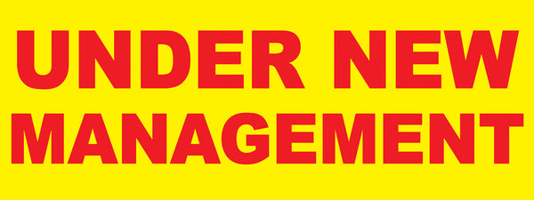 thumbnail image 2 of UNDER NEW MANAGEMENT Banner – 2x4 Ft Super Polyester Fabric – Retail Store Sign 2 of 4