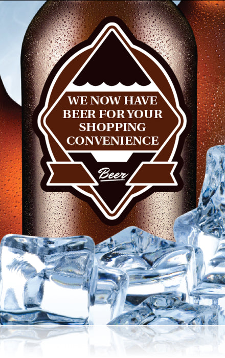 We Now Have Beer Floor Stand Stanchion Signs-22" W x 28" H