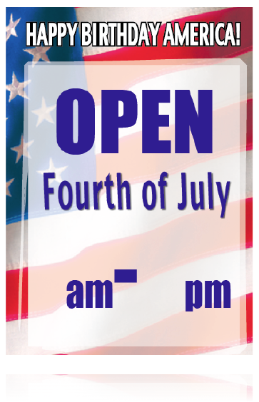 July 4th Store Hours Window Sign 36"W x 48"H