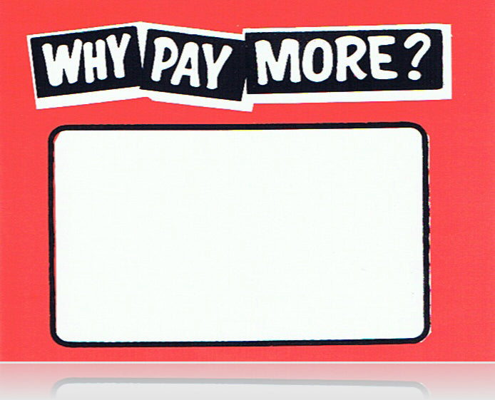 Why Pay More Shelf Signs Price Cards-7"W x 5.5"H-100 signs