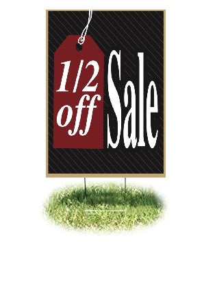 Half Off Sale Lawn Yard Signs -12"W x 18"H- 2 pieces
