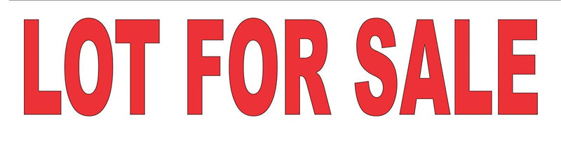 Lot for Sale Real Estate Sign Riders- 24 "x 6"